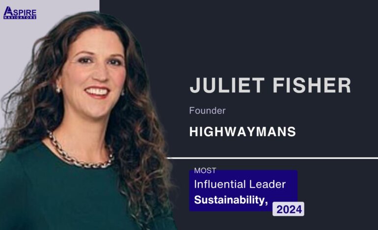 Juliet Fisher: Transforming the Hospitality Landscape with Passion and Sustainability