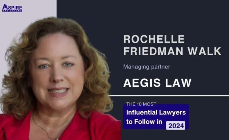 Rochelle Friedman Walk: An Experienced Business Lawyer Representing Individuals and Businesses across Multiple Industries Including Technology, E-Commerce, and IoT